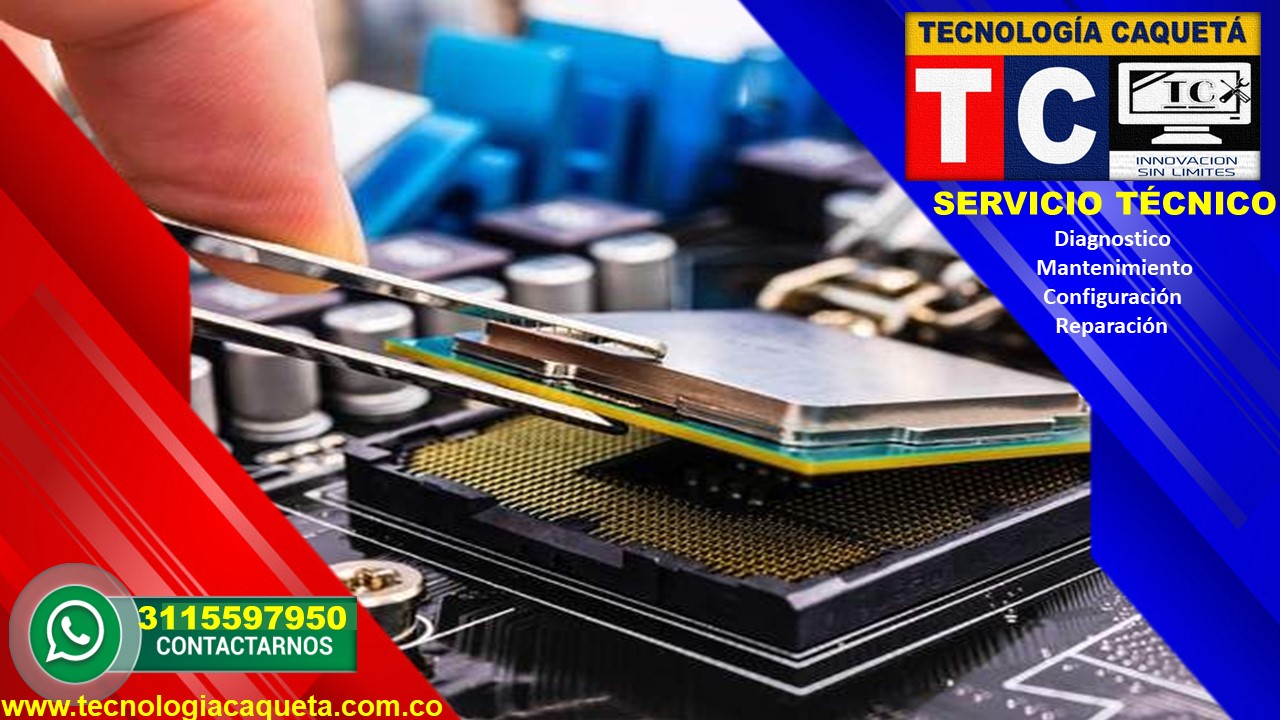 Tecnologia Caqueta - Servicio Tecnico Especializado - Diagnostico-Manteniiento-Configu144 Tecnologia Caqueta - Servicio Tecnico Especializado - Diagnostico-Manteniiento-Configu1