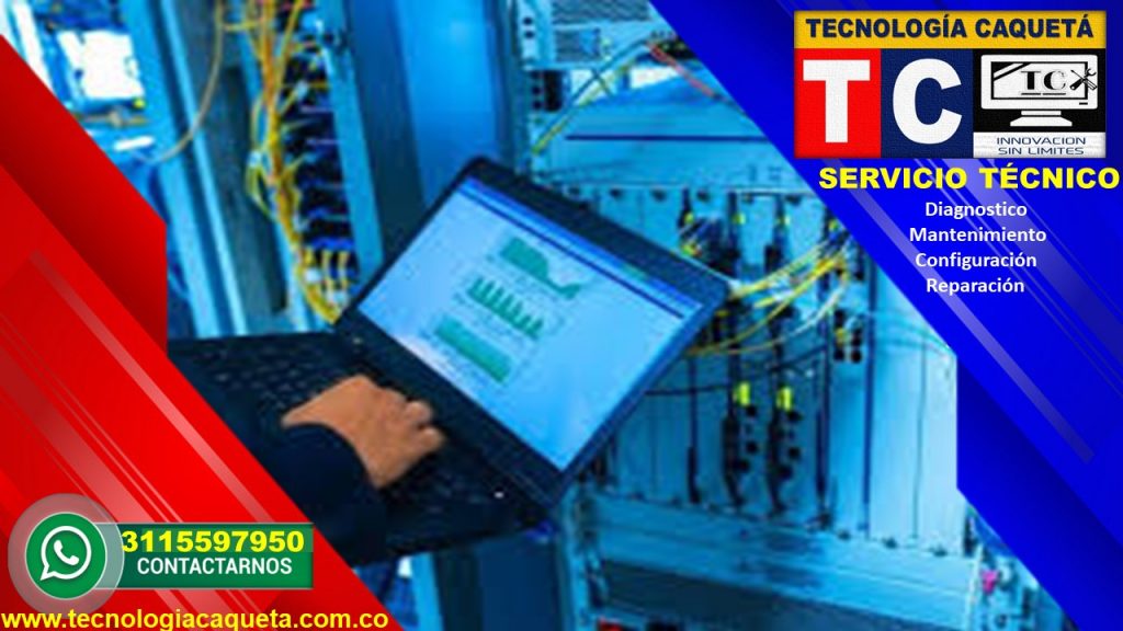 Tecnologia Caqueta - Servicio Tecnico Especializado - Diagnostico-Manteniiento-Configu145 Tecnología Caquetá - Servicio Tecnico Especializado - Diagnostico-Mantenimiento-Configuración y Reparación de Equipos
